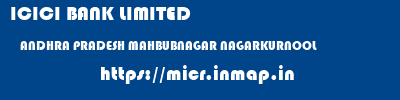 ICICI BANK LIMITED  ANDHRA PRADESH MAHBUBNAGAR NAGARKURNOOL   micr code